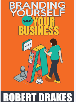 BRANDING YOURSELF AND YOUR BUSINESS