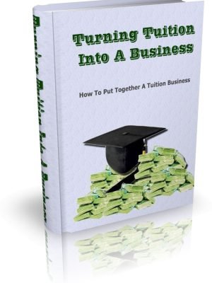 Turning Tuition Into A Business